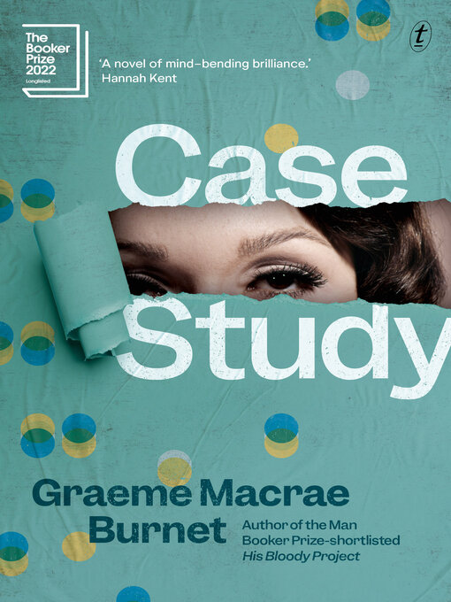 Title details for Case Study: Longlisted for the 2022 Booker Prize by Graeme Macrae Burnet - Available